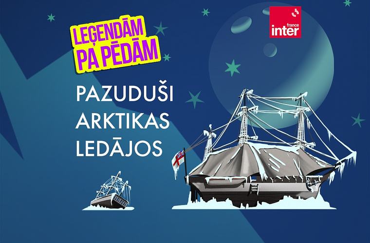 Erebuss un Terors - kuģi, kas pazuda Arktikā | Leģendām pa pēdām